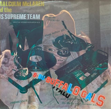 Malcolm Mclaren And The World S Famous Supreme Team Buffalo Gals