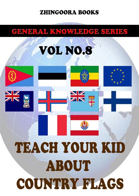 Teach Your Kids About Country Flags [Vol 8] eBook by Zhingoora Books
