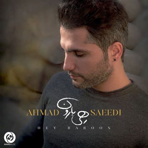 Hey Baroon Song By Ahmad Saeedi