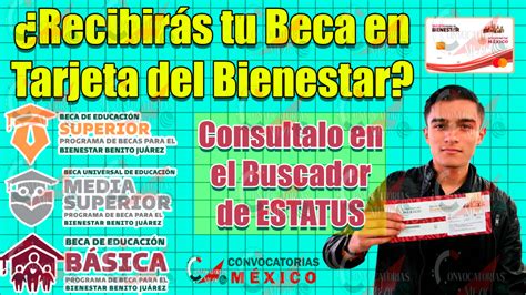 Consulta Si Tu Beca Ser Depositada En Una Tarjeta Del Bienestar