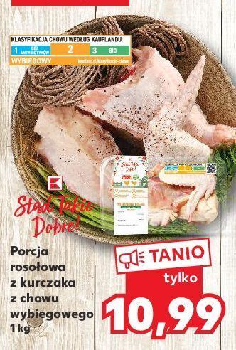 Promocja Porcja Roso Owa Z Kurczaka K Classic St D Takie Dobre W Kaufland