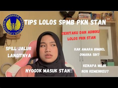 Tips Lolos Spmb Pkn Stan Ceritaku Dan Adekku Masuk Pkn Stan Youtube