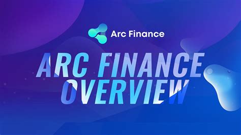 arc finance overview  arc finance  arc finance medium
