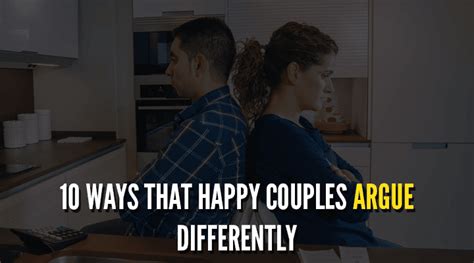 10 Amazing Ways That Happy Couples Argue Differently