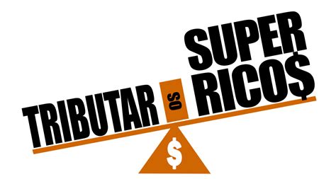 Nota De Rep Dio Campanha Tributar Os Super Ricos Instituto Justi A