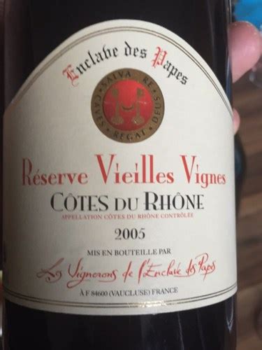 Vignerons de l Enclave Réservé Vieilles Vignes Côtes du Rhône Vivino US