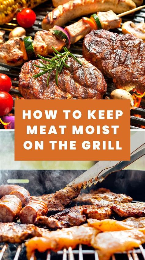 How to Keep Meat Moist When Grilling