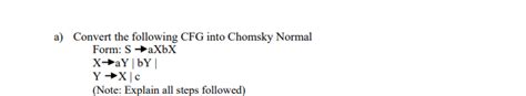 Solved A Convert The Following Cfg Into Chomsky Normal Chegg