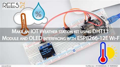 Make An IOT Weather Station Kit Using DHT11 Module And OLED Interfacing