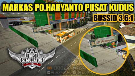 MARKAS PO HARYANTO PUSAT KUDUS Bussid 3 6 1 YouTube