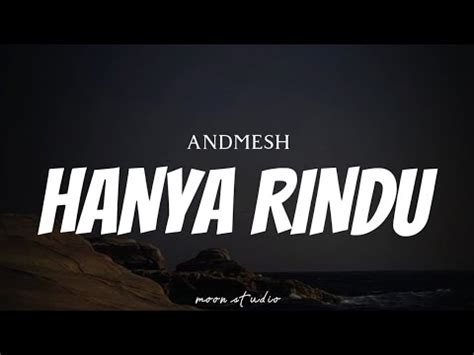 ANDMESH Hanya Rindu Lyrics YouTube