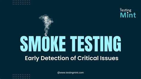 Smoke Testing: Early Detection of Critical Issues - TestingMint