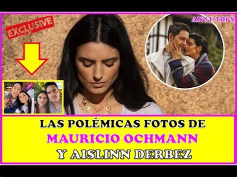 Todo Sobre Las Amorosas Fotos De Mauricio Ochmann Y Aislinn Derbez Que