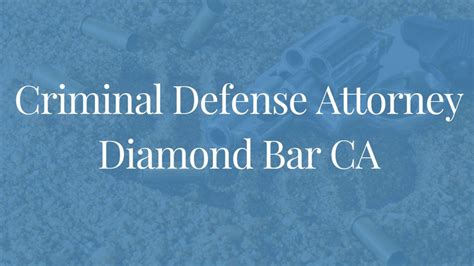 Criminal Defense Attorney Diamond Bar Ca All Trial Lawyers