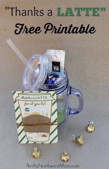 Thanks A Latte Free Printable Great Idea For Teacher T Thrifty