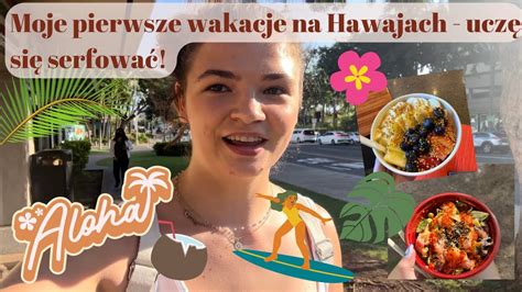 Moje pierwsze wakacje na Hawajach uczę się serfować Vlog