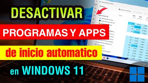 Desactivar Programas Y Aplicaciones De Inicio Automatico Windows 11