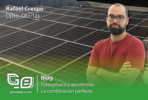 Fotovoltaica Y Aerotermia La Combinaci N Perfecta