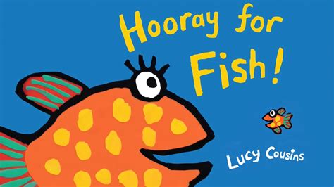 Hooray For Fish By Lucy Cousins Read Aloud Story Book Hoots