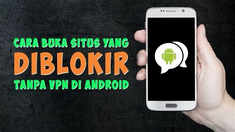 Cara Mudah Buka Blokir Situs Tanpa Aplikasi VPN Di Android YouTube