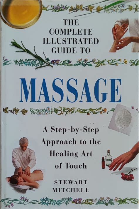 The Complete Illustrated Guide To Massage