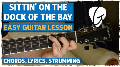 Sittin On The Dock Of The Bay Guitar Tutorial Otis Redding