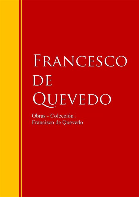 Obras Colección De Francisco De Quevedo Francisco De Quevedo