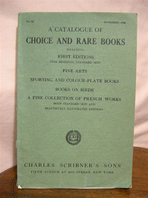 A Catalogue Of Choice And Rare Books Including First Editions Fine