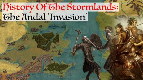 The Andal Invasion Of The Stormlands History Lore Of The