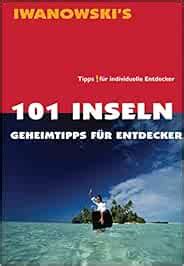 101 Inseln Geheimtipps für Entdecker Reiseführer von Iwanowski