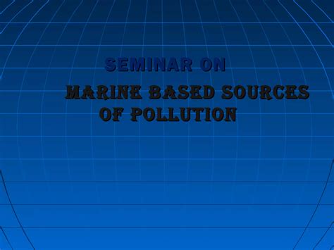 Marine based sources of pollution | PPT