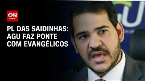 Pl Das Saidinhas Ministro Da Agu Faz Ponte Com Bancada Evangélica Bastidores Cnn Youtube