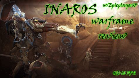 Invincible Inaros Warframe Review Hd Youtube