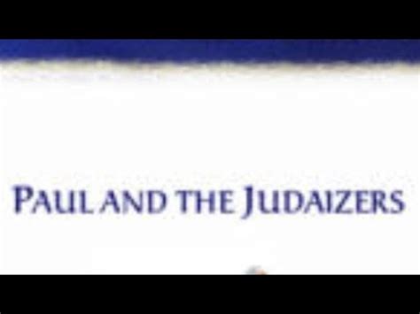 Galatians Effectual Persuasions By The Judaizers Hebrew Roots