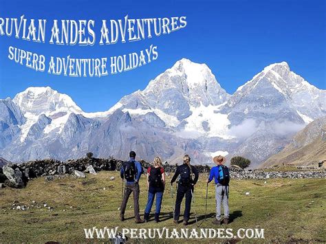 Peruvian Andes Adventures Huaraz 2022 What To Know Before You Go