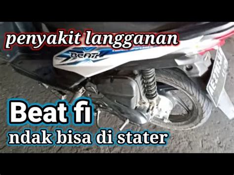 BEAT FI TIDAK BISA DI STARTER PENYEBAB BEAT FI TIDAK BISA DISTARTER