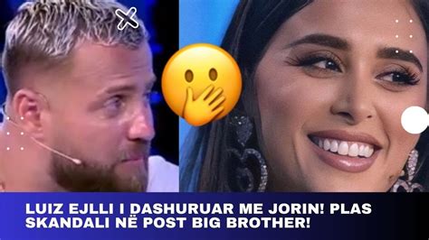 Luiz Ejlli i dashuruar me Jorin Plas skandali në Post Big Brother