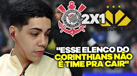 CAMARGO REAGE MELHORES MOMENTOS DE CORINTHIANS 2 x 1 CRICIÚMA Cortes