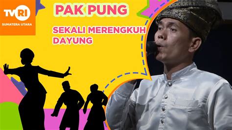 Pak Pung Sekali Merengkuh Dayung Youtube