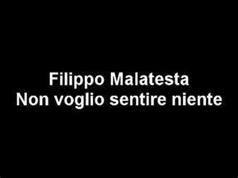 Non Voglio Sentire Niente Filippo Malatesta Testo Della Canzone