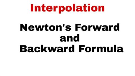 67 Interpolation Newton S Forward And Backward Interpolation Formula Youtube