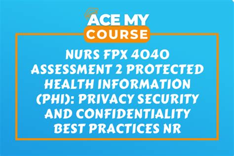 Nurs Fpx Assessment Protected Health Information Phi Privacy