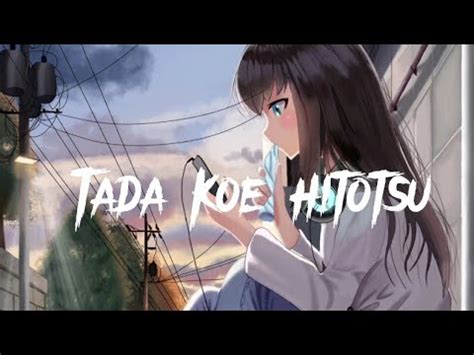 Tada Koe Hitotsu Rokudenashi Lyrics Video Youtube