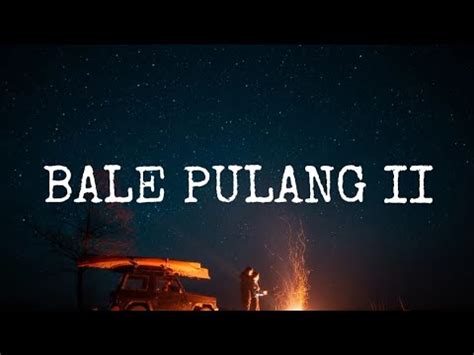 Lirik Bale Pulang Ii Angin Datang Kasih Kabar Cover By Gihon Ft