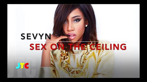 Sevyn Streeter Sex On The Ceiling Lyrics Youtube
