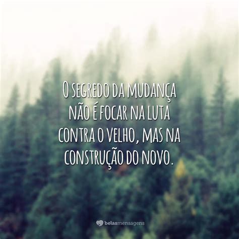 Frases De Mudan A De Vida Para Guiar Seu Novo Caminho