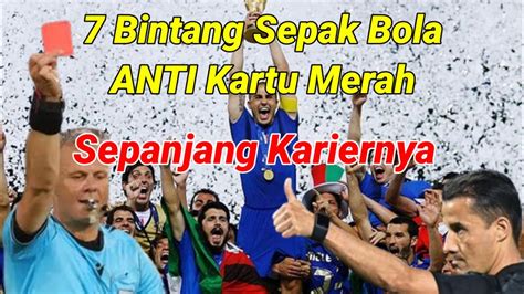 7 Pemain Bintang Sepak Bola Yang Tidak Pernah Mendapat Kartu Merah