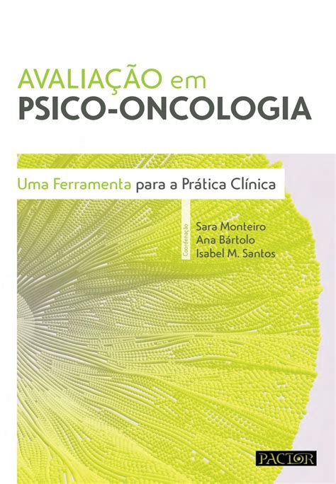 Avaliação em psico oncologia Uma ferramenta para a prática clínica by