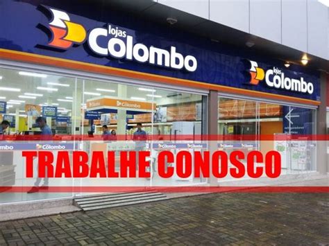 Vagas Abertas Lojas Colombo Trabalhe Conosco Ief Not Cias