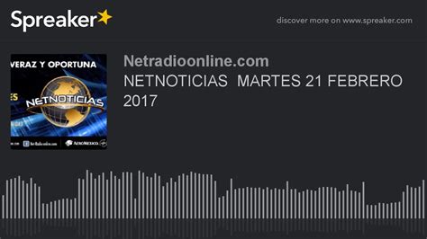 Netnoticias Martes 21 Febrero 2017 Youtube